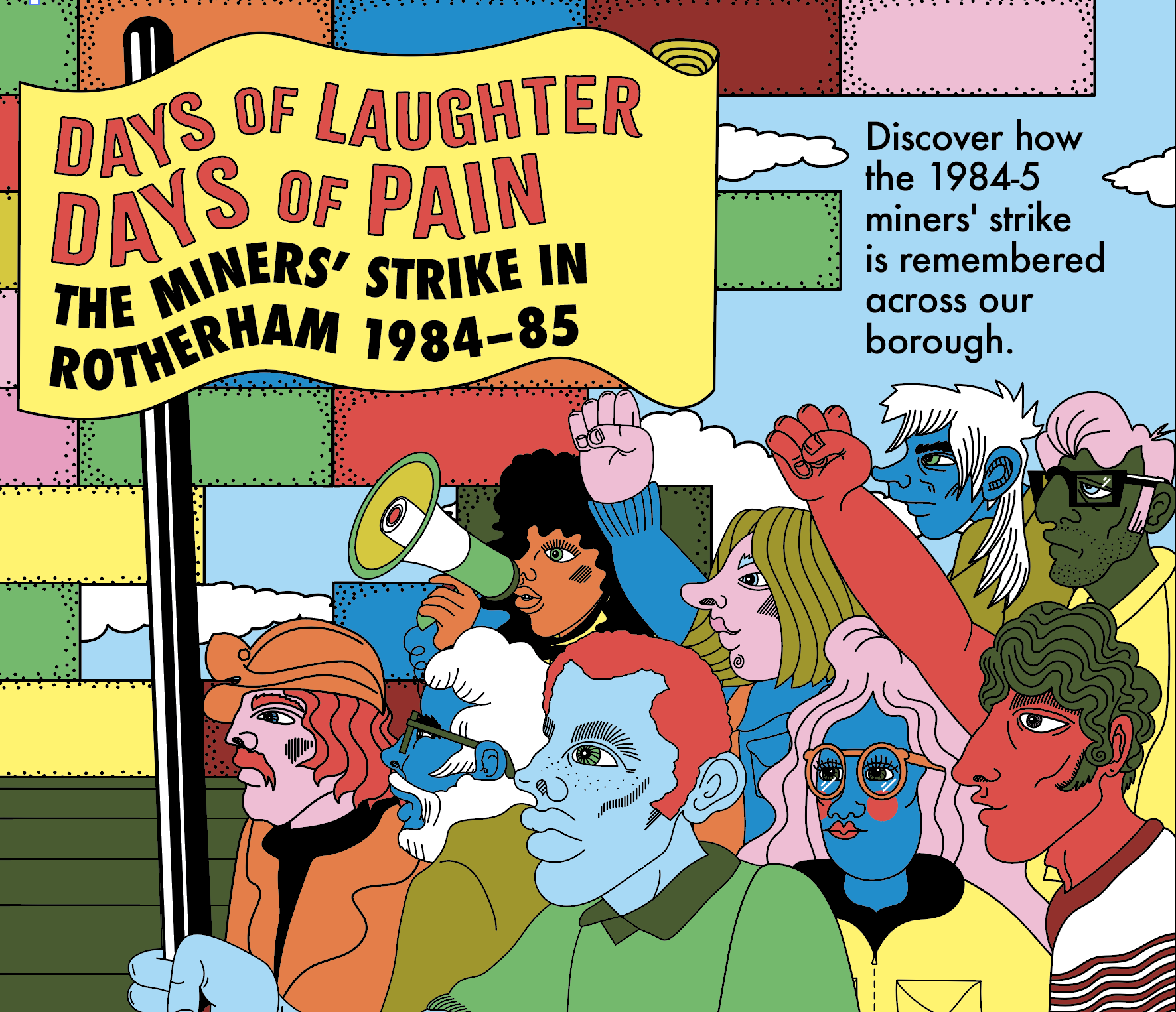 ’Days of Laughter, Days of Pain: The Miners’ Strike in Rotherham, 1984-5’’